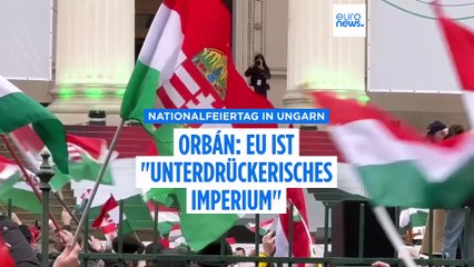 Orbán zum Unabhängigkeitstag in Ungarn: "Union, aber ohne die Ukraine"