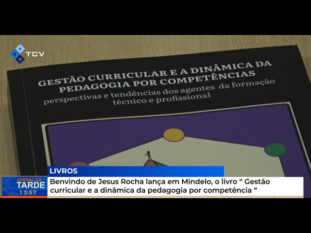 Benvindo Rocha lança, o livro” Gestão curricular e a dinâmica da pedagogia por competência “