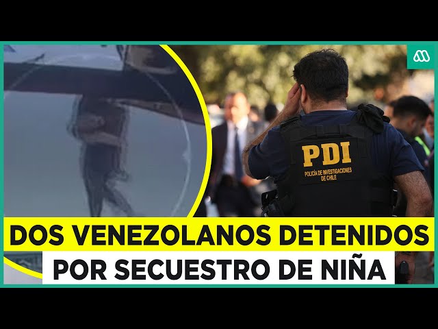 ⁣Dos detenidos tras secuestro de niña de 7 años: Ambos son de nacionalidad venezolana