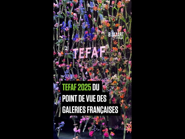 ⁣ART & MARCHÉ - TEFAF 2025 du point de vue des galeries françaises