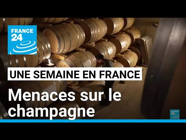 Une Semaine en France : Menaces sur le champagne • FRANCE 24