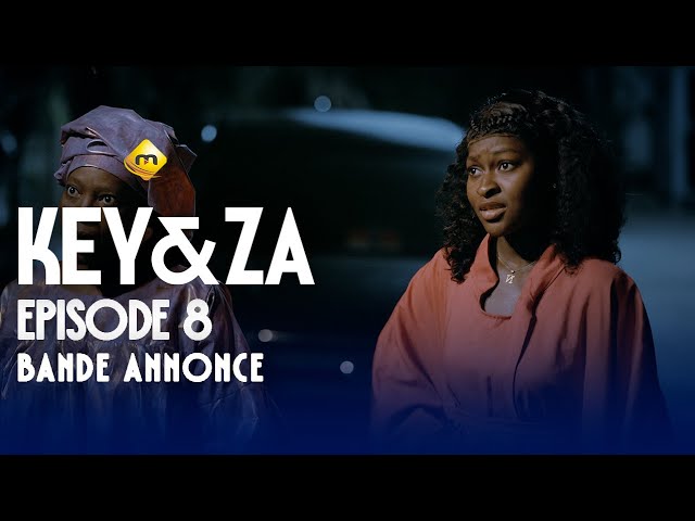 Série - Key & Za - Saison 1 - Épisode 08 - Bande Annonce