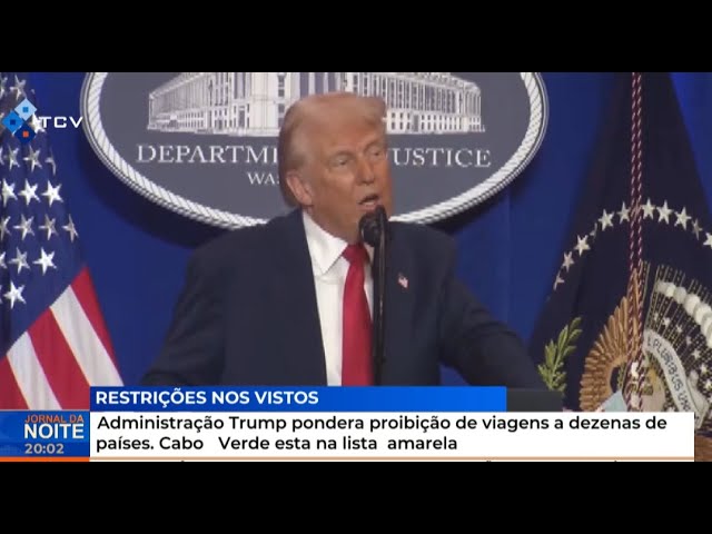 ⁣Administração Trump pondera proibição de viagens a dezenas de países. Cabo Verde na lista  amarela