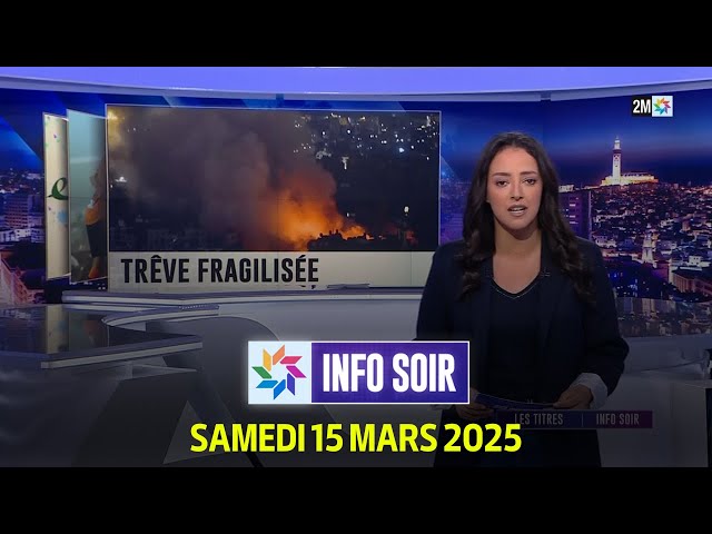 ⁣Info Soir : Samedi 15 Mars 2025