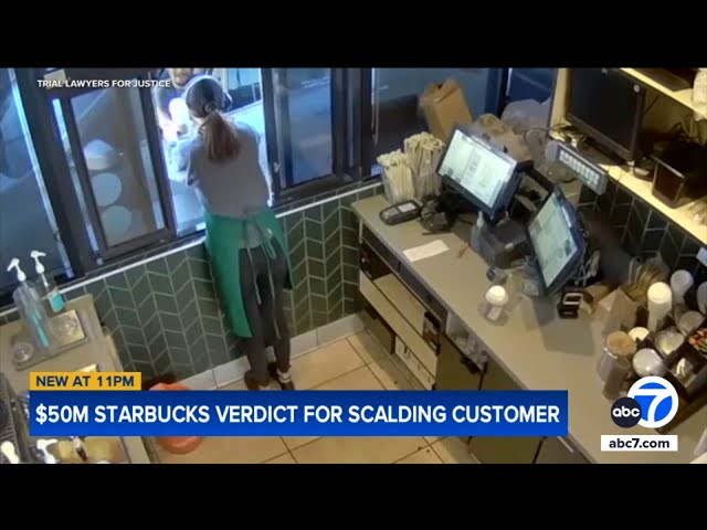 Starbucks ordered to pay $50 million to LA man burned by hot beverage