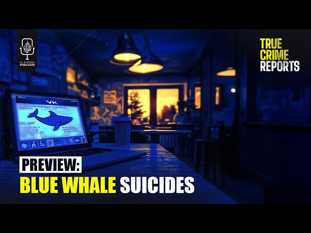 ⁣Preview: Blue Whale Suicides | True Crime Reports