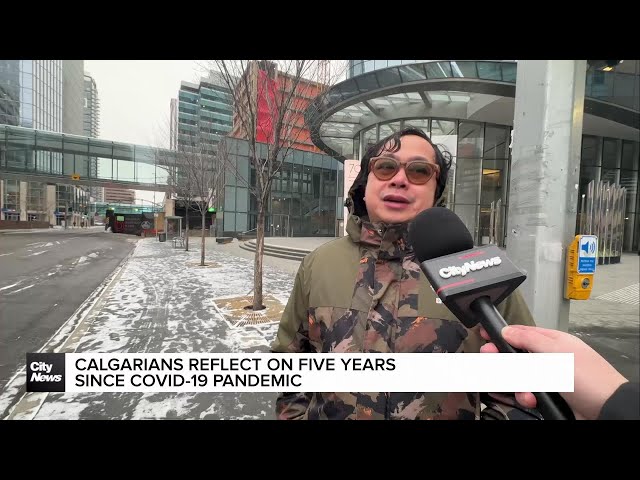 Calgarians reflect on five years since Covid-19 pandemic