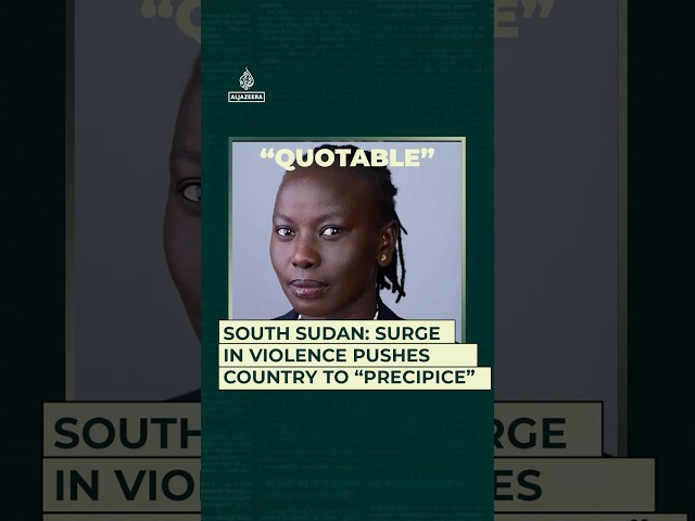 ⁣South Sudan: surge in violence pushes country to “precipice”