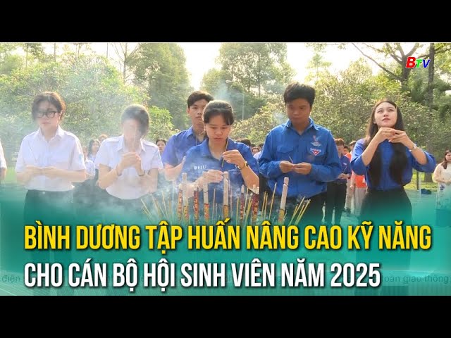 ⁣Bình Dương tập huấn nâng cao kỹ năng cho cán bộ hội sinh viên năm 2025