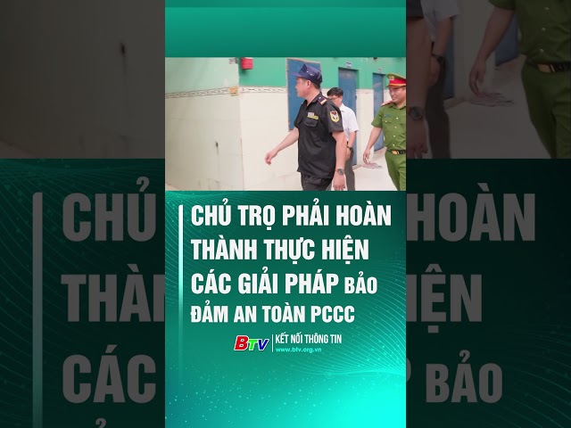 Chủ trọ phải hoàn thành thực hiện các giải pháp bảo đảm an toàn PCCC