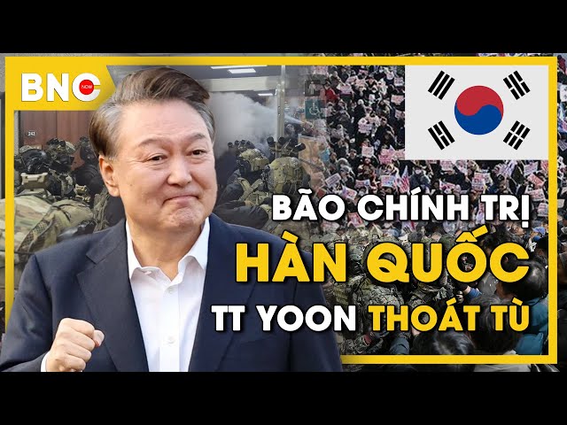 Toàn cảnh thời sự: Tâm bão chính trị Hàn Quốc, TT Yoon Suk Yeol và màn "thoát tù" chấn độn