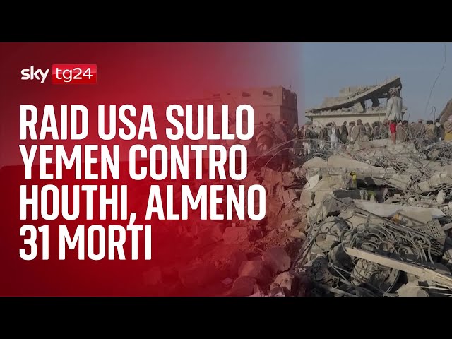 Raid Usa sullo Yemen contro Houthi, almeno 31 morti