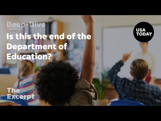 Is this the end of the Department of Education? | The Excerpt