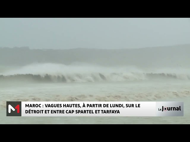 ⁣Maroc : vagues hautes, à partir de lundi, sur le détroit et entre Cap Spartel et Tarfaya