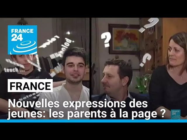 Nouvelles expressions des jeunes: les anciennes générations à la page ? • FRANCE 24