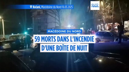 ⁣Macédoine du Nord : l'incendie dans une boîte de nuit à Kočani fait au moins 59 morts