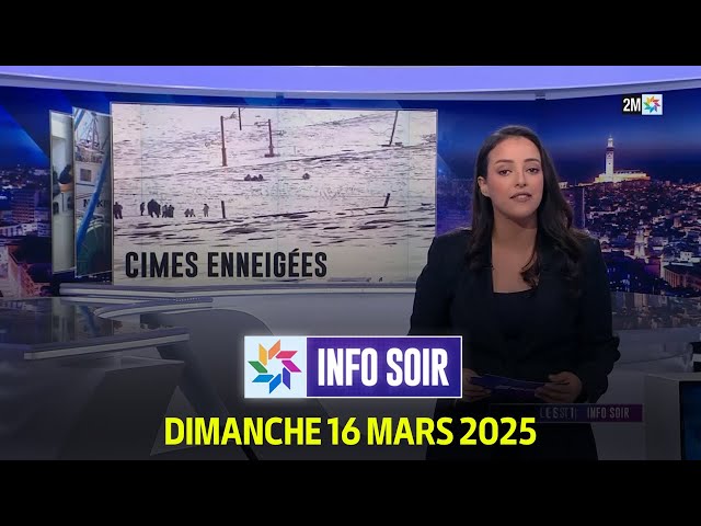 Info soir : Dimanche 16 Mars 2025