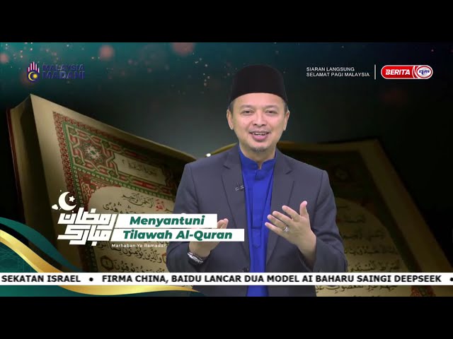 17 MAC 2025 – SPM - MARHABAN YA RAMADAN - MENYANTUNI TILAWAH AL-QURAN