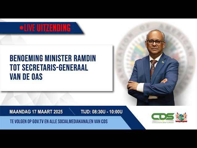 BENOEMING MINISTER RAMDIN TOT SECRETARIS-GENERAAL VAN DE OAS 17-03-2025