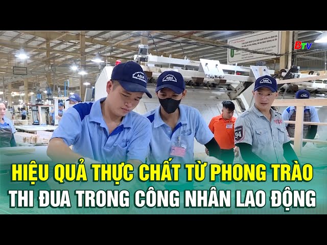 Hiệu quả thực chất từ phong trào thi đua trong công nhân lao động  | BTV - TRUYỀN HÌNH BÌNH DƯƠNG