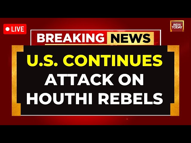 US Attacks Yemen's Houthi Rebels News LIVE | Houthi Rebels Attacked By USA | US News LIVE