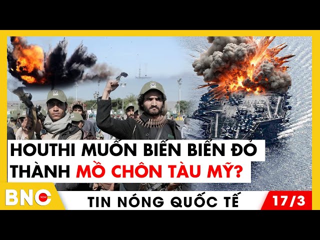 ⁣Tin nóng Quốc tế: Hỏa lực Mỹ trút xuống nơi ở các thủ lĩnh Houthi; Nga bao vây hơn 30 sĩ quan NATO