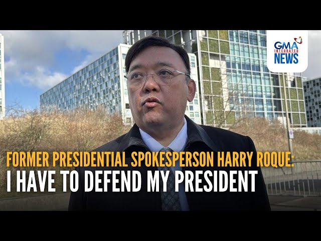 Atty. Roque - I have to defend my president | GMA Integrated News