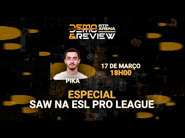 ⁣Análise à nova SAW na ESL Pro League | Demo & Review  com PIKA & Iúri Martins - Ep.11