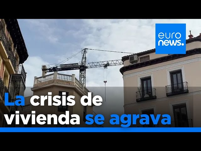 La crisis de la vivienda en Europa se agrava en España: "Es un problema poliédrico"