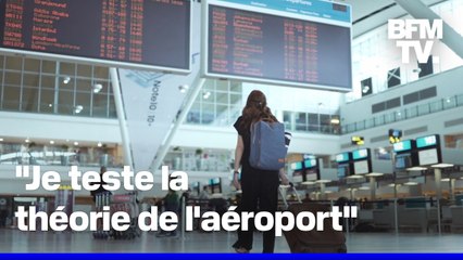 Qu'est-ce que la "théorie de l'aéroport" qui consiste à arriver 20 minutes avant