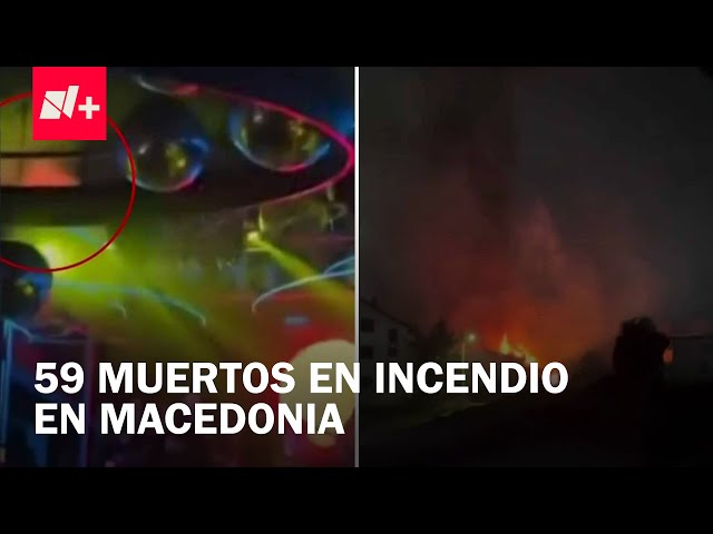 Así comenzó el incendio que dejó 59 muertos en club de Macedonia - Despierta