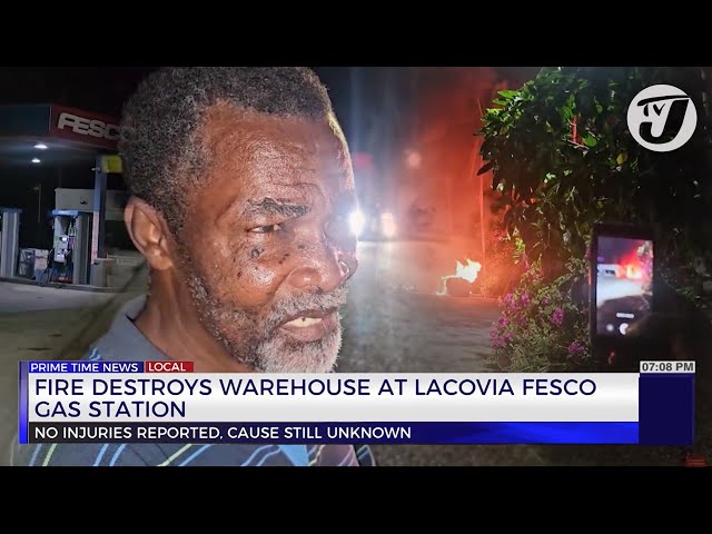 ⁣Fire Destroys Warehouse at Lacovia Fesco Gas Station | TVJ News