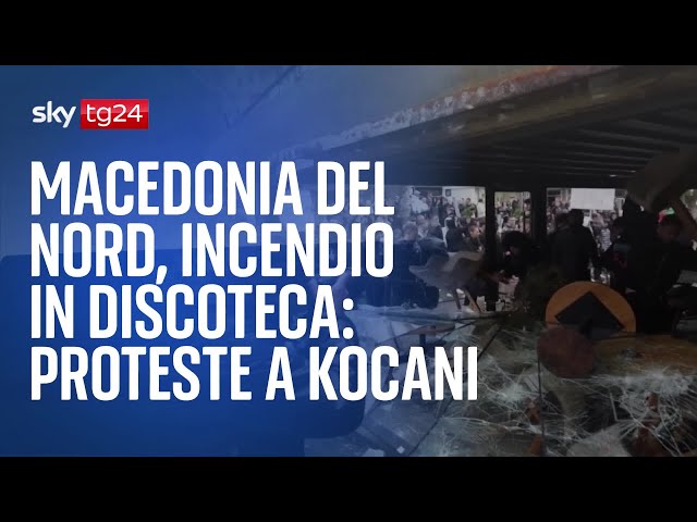 ⁣Macedonia del Nord, incendio in discoteca: proteste a Kocan