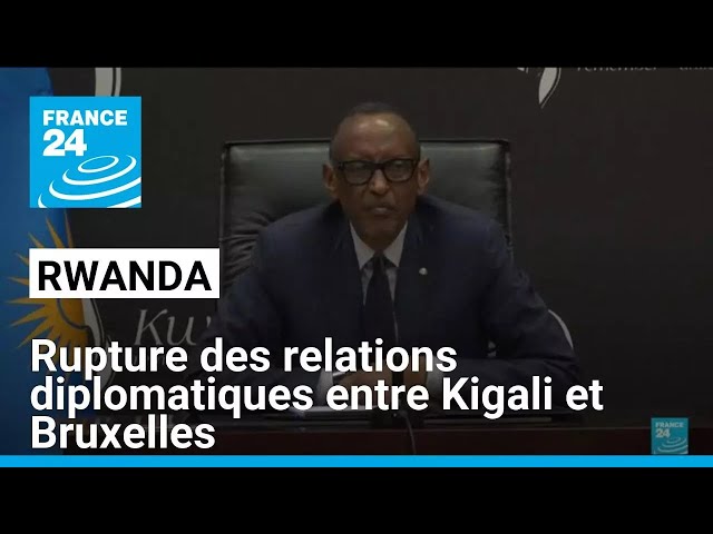 ⁣Rwanda : rupture des relations diplomatiques entre Kigali et Bruxelles • FRANCE 24