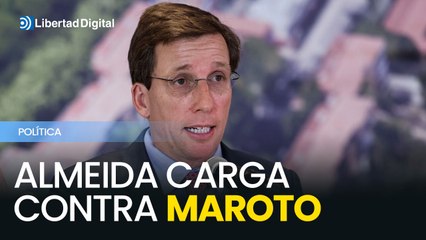 ⁣Almeida carga contra Maroto y le exige que pida disculpas