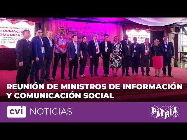 ⁣La Habana acogió Reunión de Ministros de Información y Comunicación Social