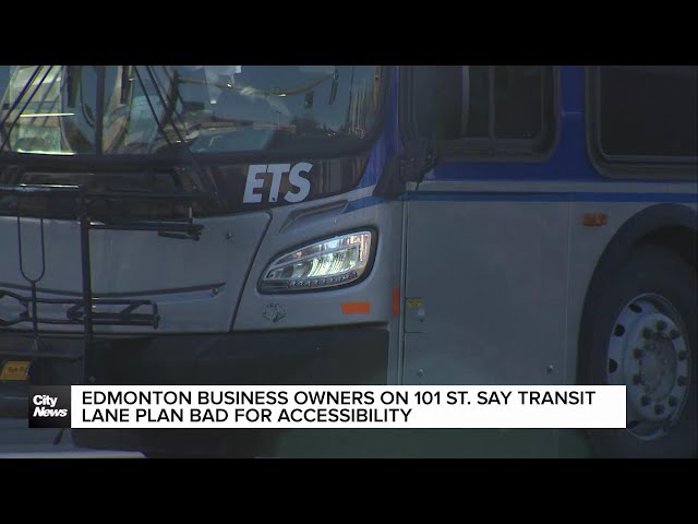 ⁣Downtown Edmonton business owners say transit lane plan bad for accessibility