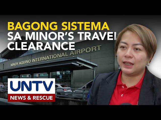 ⁣Bagong online system para sa pagproseso ng aplikasyon para sa minor’s travel clearance, mas pinadali